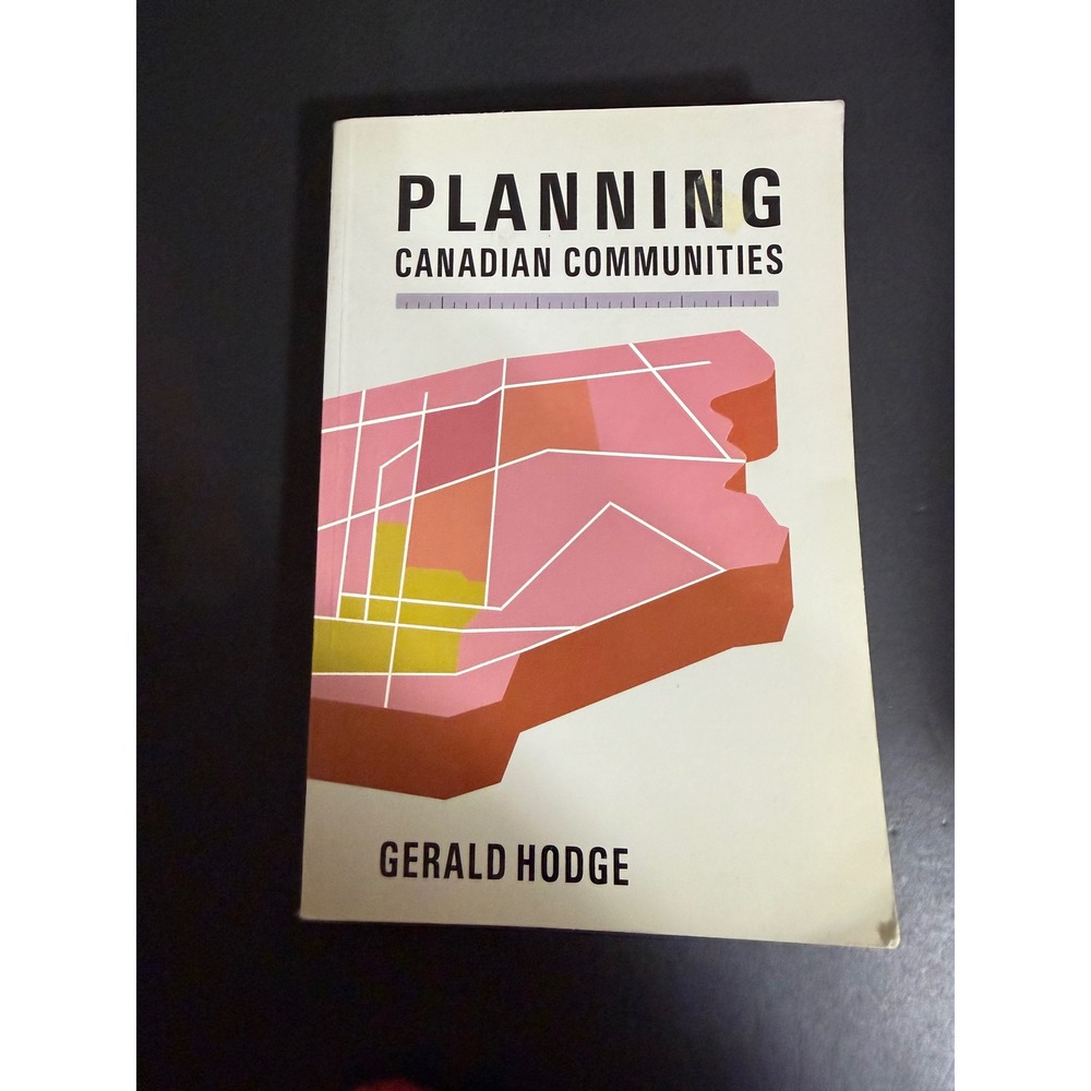 Planning Canadian Communities Gerald Hodge 1986 City Planning Canada Softcover